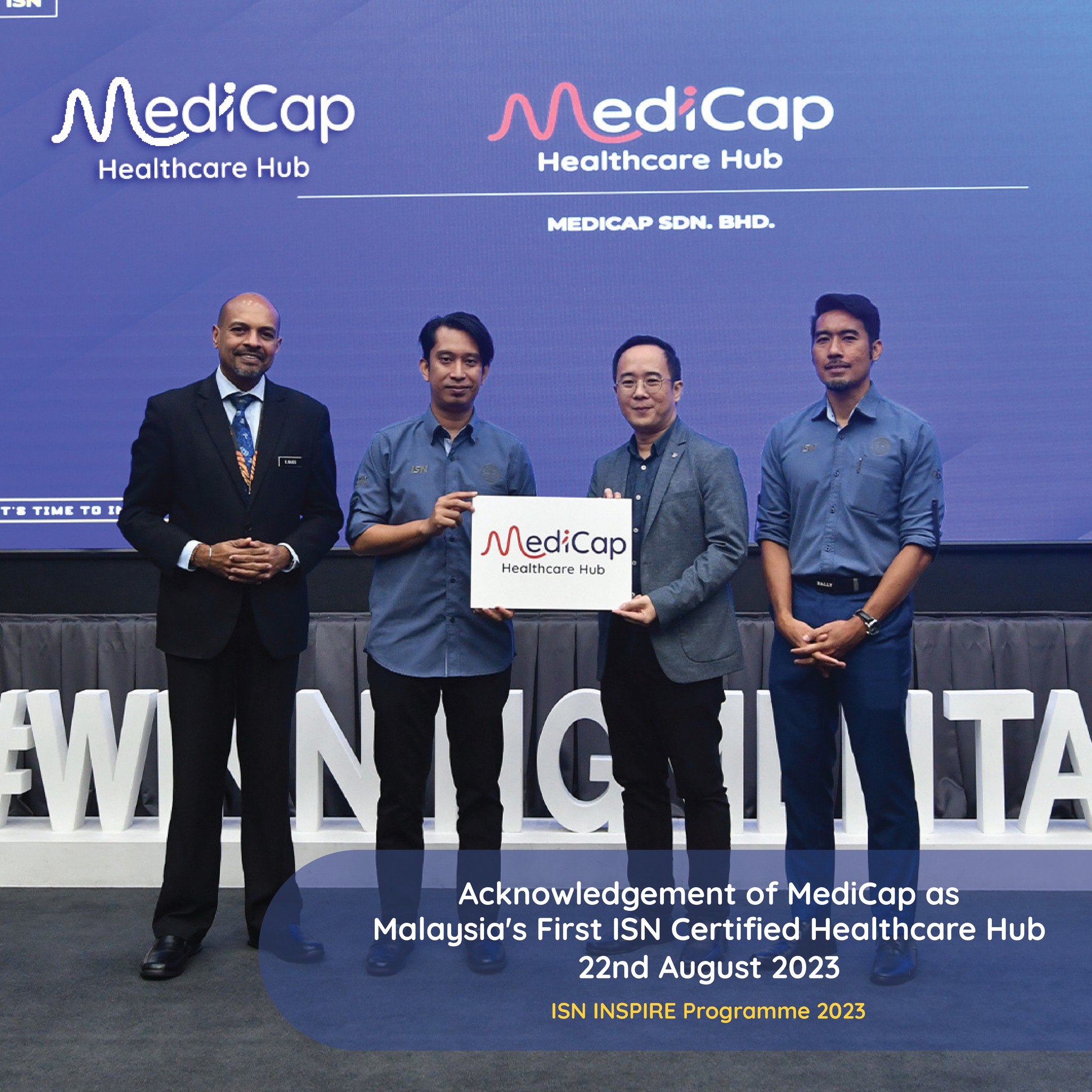 MediCap Healthcare Hub has achieved two outstanding accomplishments in the ISN INSPIRE programme